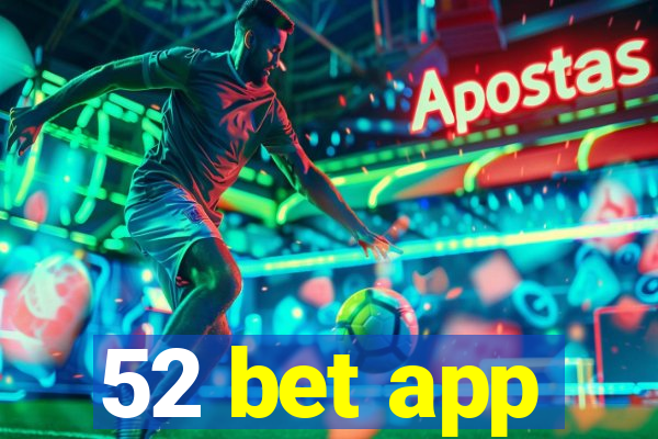 52 bet app